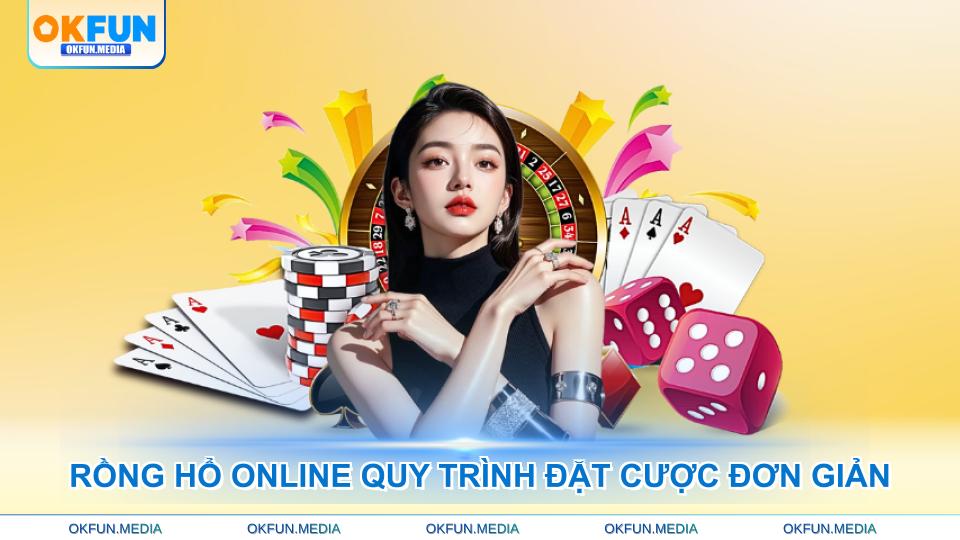 rong-ho-online-quy-trinh-dat-cuoc-don-gian